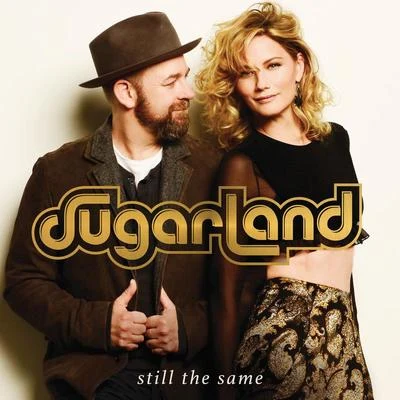 Still The Same 專輯 Sugarland