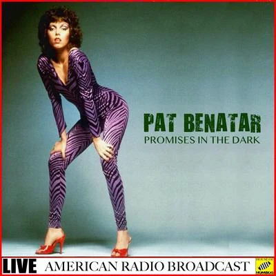 Pat Benatar Promises in the Dark (Live)