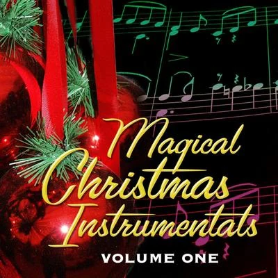 Magical Christmas Instrumentals Volume 1 專輯 Christmas Music/The Christmas Party Singers/Christmas Hits & Christmas Songs