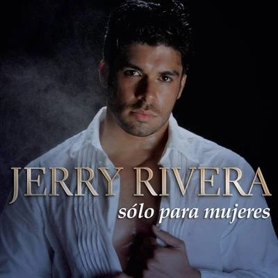 Sólo para Mujeres 專輯 Jerry Rivera