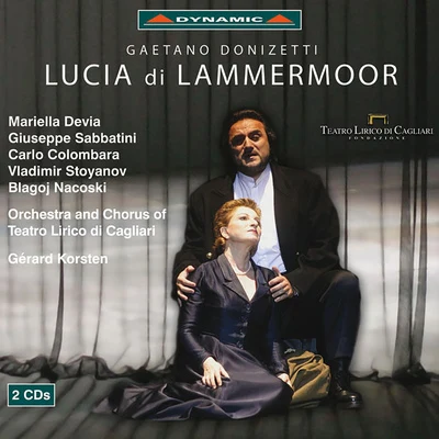 Cagliari Teatro Lirico OrchestraEnrico CossuttaGerard KorstenCagliari Teatro Lirico ChorusCagliari Theatre ChorusJochen SchmeckenbecherCagliari Theatre OrchestraEva Mei DONIZETTI, G.: Lucia di Lammermoor [Opera] (Korsten)