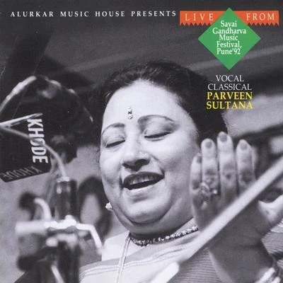 Parveen Sultana - Live from Savai Gandharva Music Festival 1992 專輯 Parveen Sultana