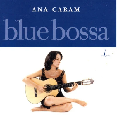 Blue Bossa 專輯 Christy Baron/Ana Caram/Rebecca Pidgeon/Sara K./Badi Assad