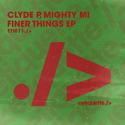 Finer Things EP 專輯 Clyde P