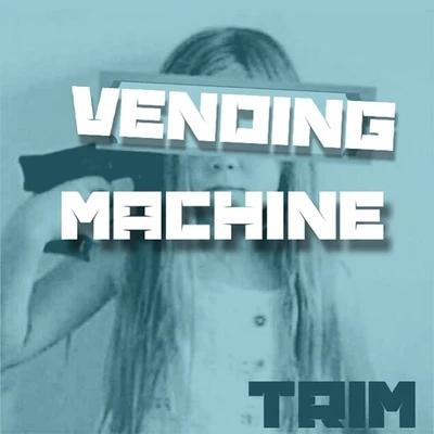 Vending Machine 專輯 Rawkid/Walter Ego/Trim