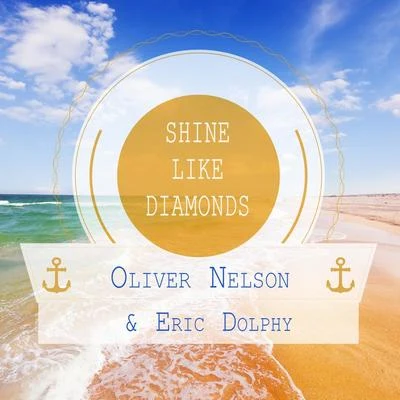 Shine Like Diamonds 專輯 Oliver Nelson