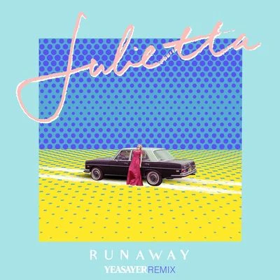 Runaway (Yeasayer Remix) 專輯 Julietta