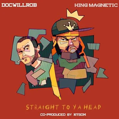 Straight to Ya Head 專輯 King Magnetic