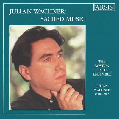 WACHNER, J.: Sacred Choral Music (The Boston Bach Ensemble, Wachner) 專輯 Novus NY/The Choir of Trinity Wall Street/Julian Wachner