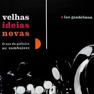 Velhas Ideias Novas 專輯 Leo Gandelman