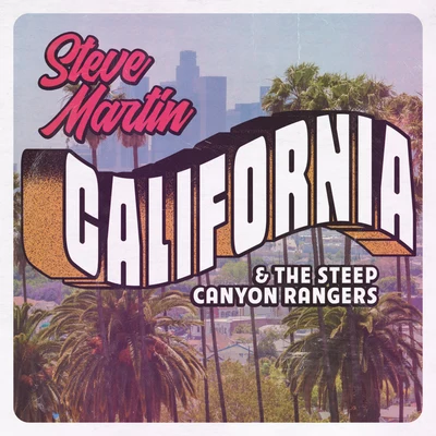 California 專輯 Steve Martin/Edie Brikell/The Steep Canyon Rangers