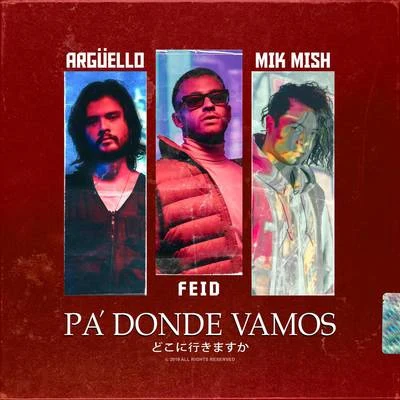 Pa Donde Vamos 專輯 Mik Mish/Elijah King