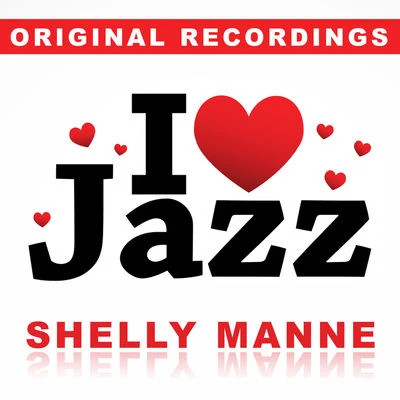 I Love Jazz 专辑 Shelly Manne