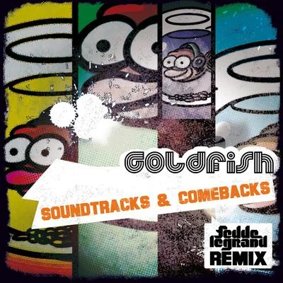 GoldFish Soundtracks and Comebacks (Fedde le Grand Remix)