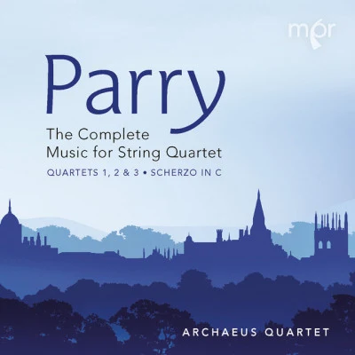 Parry: The Complete Music for String Quartet 專輯 Thomas Leech/The Girls and Men of Norwich Cathedral Choir/Hubert Parry/Charles Villiers Stanford/Julian Thomas