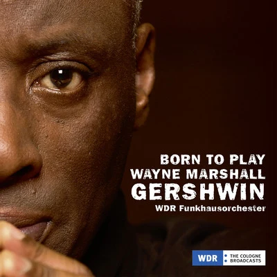 Wayne Marshall Born to Play, Wayne Marshall, Gershwin