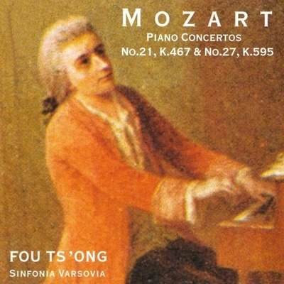 Mozart Piano Concerto No. 21 & 27 專輯 Aldona Dvarionaité/Ketevan Badridze/Fou TsOng/Andrei Ivanovich