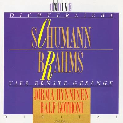 SCHUMANN, R.: DichterliebeBRAHMS, J.: 4 Ernste Gesange (Hynninen, Gothoni) 專輯 Ralf Gothóni/Jorma Hynninen