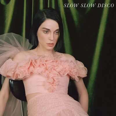 Slow Slow Disco 专辑 St. Vincent