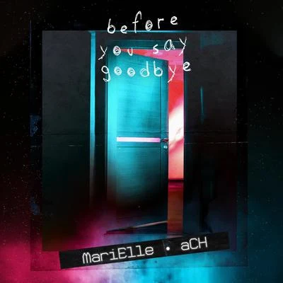 Before You Say Goodbye 專輯 Marielle