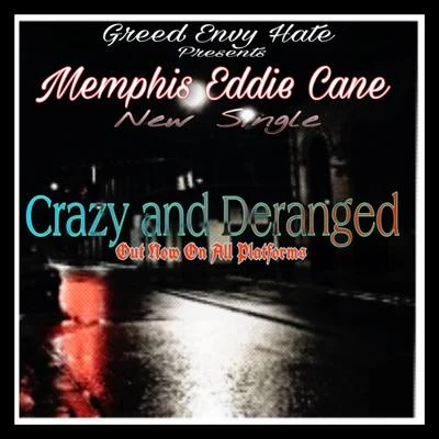 Crazy And Deranged 專輯 Memphis Eddie Cane/P Rock/Kee Trill