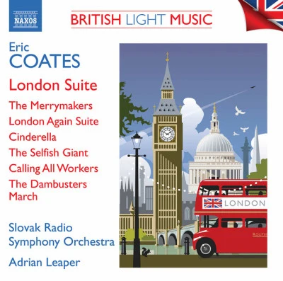 Adrian LeaperSlovak Radio Symphony OrchestraEric Coates E. Coates: British Light Music