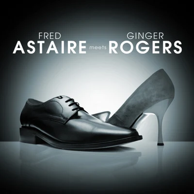 Fred Astaire Meets Ginger Rogers 專輯 Ginger Rogers/Fred Astaire