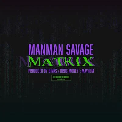 Matrix 專輯 ManMan Savage