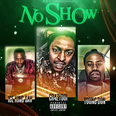 No Show (feat. Ice King Sav & Young Don) 專輯 Ice King Sav