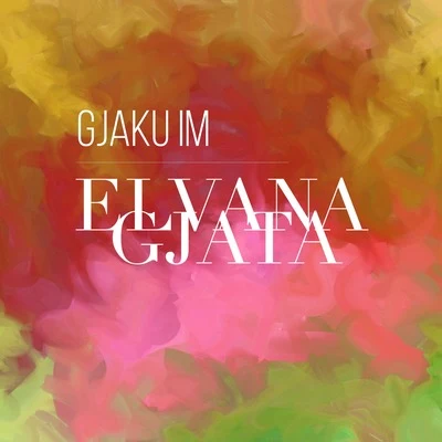 Gjaku Im 專輯 Elvana Gjata/INNA/SICKOTOY