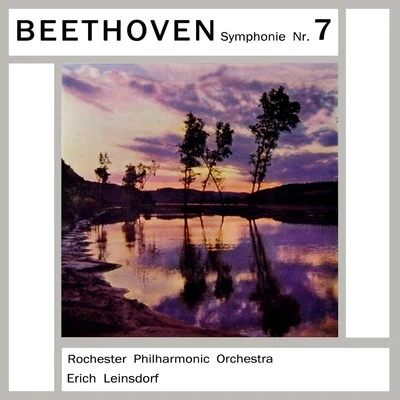 Beethoven: Symphony No. 7 專輯 Rochester Philharmonic Orchestra/Erich Leinsdorf