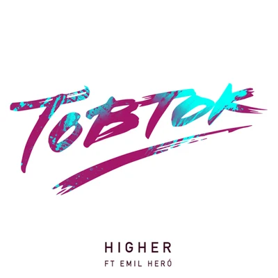 Tobtok Higher (Remixes)