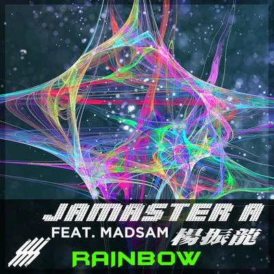 Rainbow (feat. Madsam) 專輯 Jamaster A (杨振龙)