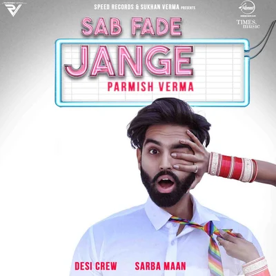 Sab Fade Jange - Single 專輯 Parmish Verma/Anmol