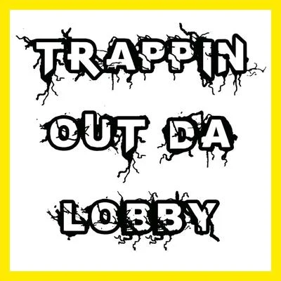 Trappin out da Lobby 專輯 PeeWee Longway