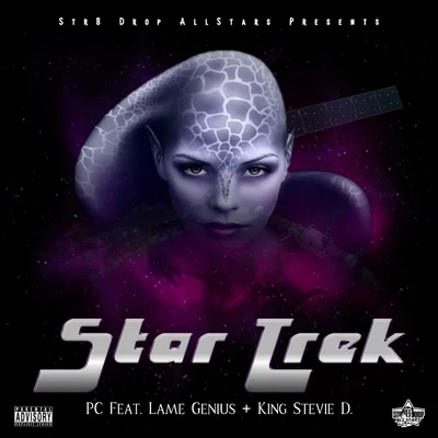 Star Trek (feat. Lame Genius & King Stevie D.) 专辑 LAME Genius/PC/Kiddd Sauce/Teflon Mark/Dougie Jay