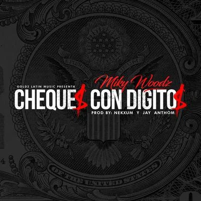 Cheques Con Digitos 专辑 Miky Woodz