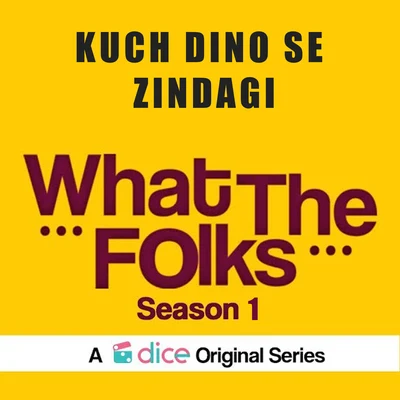 Kuch Dino Se Zindagi (From "What the Folks Season 1") 專輯 Vibha Saraf/Joell