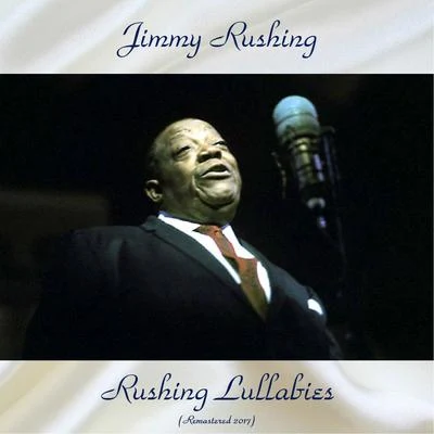 Rushing Lullabies 專輯 Count Basie & His Orchestra/Jimmy Rushing