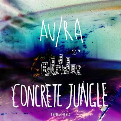 Concrete Jungle (Empire 1 Remix) 專輯 AURA