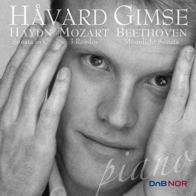 Haydn: Sonata in C - Mozart: 3 Rondos - Beethoven: Moonlight Sonata 专辑 Håvard Gimse/Lars Anders Tomter