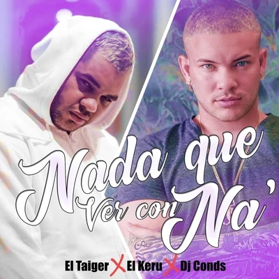 Nada Que Ver Con Na 專輯 DJ Conds/El Chulo