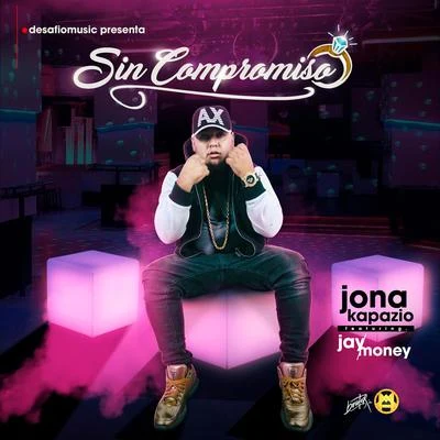 Sin Compromiso 專輯 Chris Donatti/Lil Geremi/El Barto/Jonakapazio