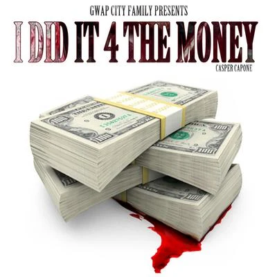 I Did It 4 the Money - Single 專輯 Casper Capone/HEX/Eclipz