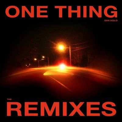 One Thing (Remixes Vol. 2) 專輯 San Holo