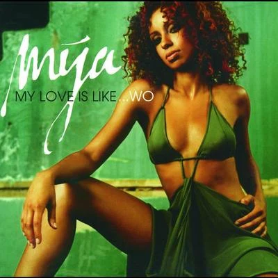 Mya My Love Is Like...Wo