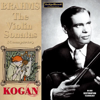 Leonid KoganCharles BruckParis Conservatory Orchestra BRAHMS, J.: Violin Sonatas (Complete) (Kogan, Mytnik) (1955-1956)