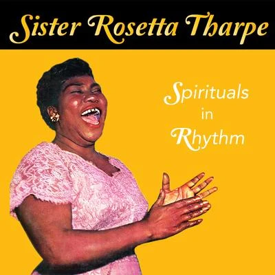 Spirituals in Rhythm 專輯 Sister Rosetta Tharpe/Original Dixieland Jazz Band/Bessie Smith/Porter Grainger/The California Ramblers