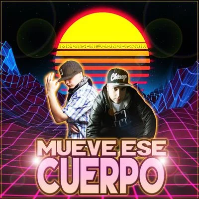 Mueve Ese Cuerpo 專輯 Kurioso/Martin 90/Mc Geh/Conde Spaik