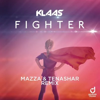 Fighter (Mazza & Tenashar Remix) 專輯 Klaas